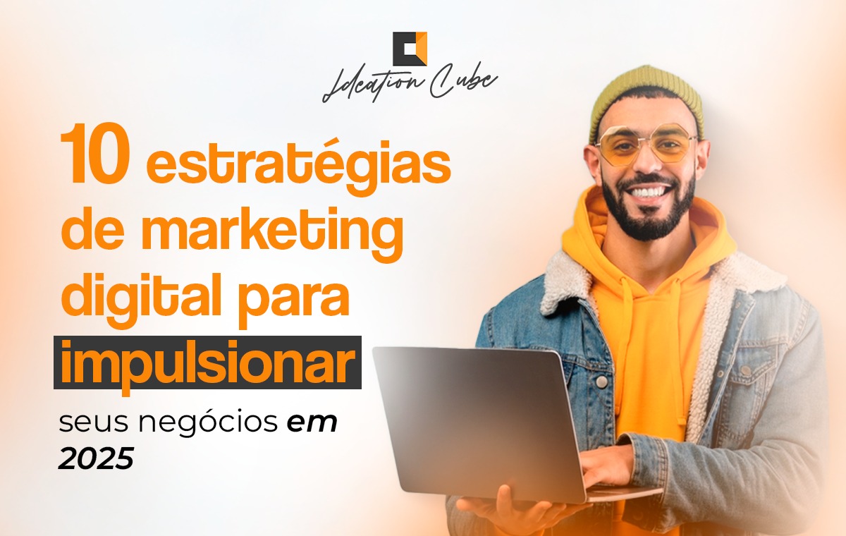 10 Estratégias de Marketing Digital para Impulsionar Pequenos e Médios Negócios no Brasil em 2025